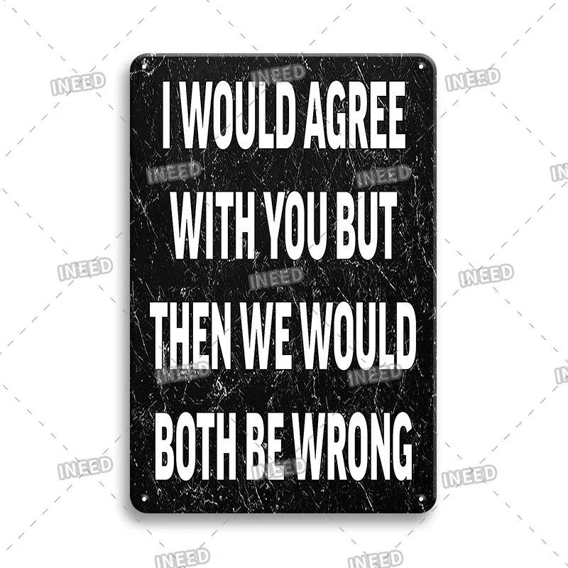 Funny Quote Tin Sign, Garage Wall Plaque, Humorous Metal Sign for Man Cave Decor